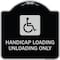 Signmission Handicap Loading Unloading W/ Handicap Heavy-Gauge Aluminum Sign, 18" x 18", BS-1818-23922 A-DES-BS-1818-23922 - alternate 1
